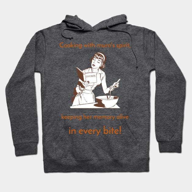 Cooking with Mum Hoodie by JiggyChimp